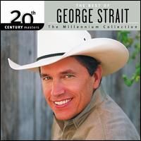 George Strait - 20th Century Masters - The Millennium Collection - The Best Of George Strait